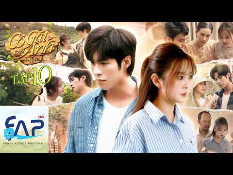 Cô Gái Của Anh - Tập 10 - Phim Tình Cảm I FAPtv