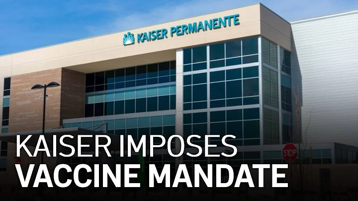 Kaiser Announced New Vaccination Mandate for Employees