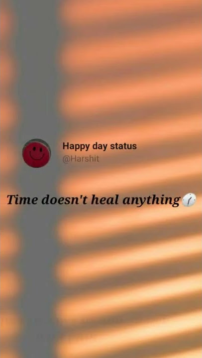 Time doesn't heal anything//whatsapp status#shorts