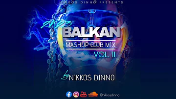 2K23 BALKAN [Mashup Club Mix] VOL. II by NIKKOS DINNO