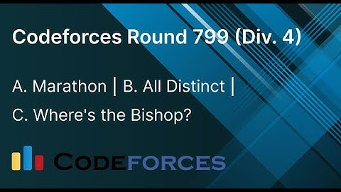 Codeforces Round 799 Div 4 | A. Marathon | B. All Distinct | C. Where