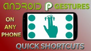 Android P Swipe Gestures On Any Phone - Get The Best Features!