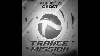 Frainbreeze - Ghost (Christopher Lance Ward Holy Remix)