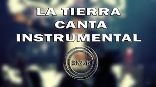 LA TIERRA CANTA "PISTA INSTRUMENTAL KARAOKE " GRUPO BARAK chords