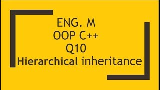 Details OOP C++ Q10 class | Hierarchical Inheritance Guide