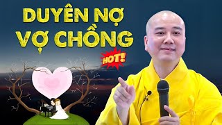 Duyên Nợ Vợ Chồng, Chẳng Ai Biết Trước Tương Lai Sau Này.. Cứ Vì Nhau Mà Sống | Thích Pháp Hòa Mới