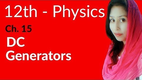 FSC Physics book 2, Ch 15 - Define DC Generators - 12th Class Physics