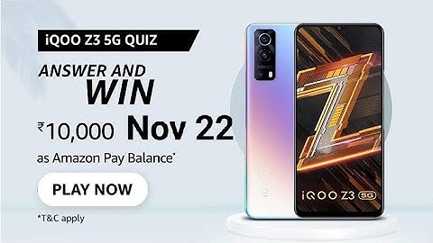 Amazon iQOO Z3 5G Quiz, Answer and win, Win Amazon pay, win 10000, Quiz on November