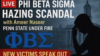 LIVE: Phi Beta Sigma Hazing Scandal at Penn State – Victims Speak Out | w/ Ameer Naseer