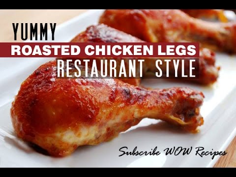 How to Cook Roasted Chicken Legs | Juicy Yummy Fried Chicken Recipes | WOW Recipes