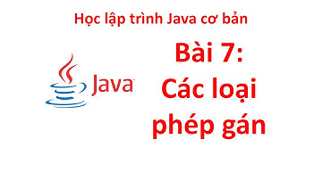 Java - Bài 7: Các toán tử gán
