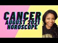 CANCER ASTROLOGY HOROSCOPE FORECAST AUGUST 2021
