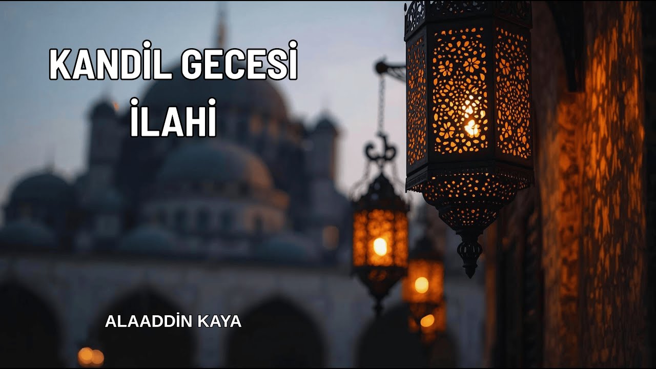 Kandil Gecesi | Alaaddin Kaya