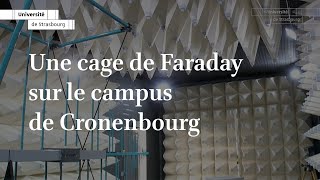 Une cage de Faraday prend ses quartiers à l&#39;Université de Strasbourg