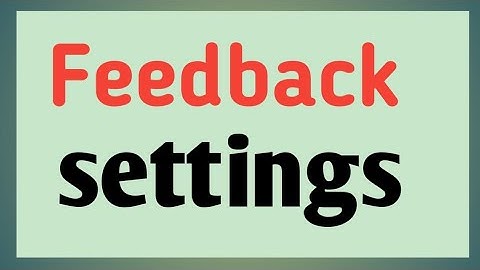 Feedback settings And How to Download more sound themes of Jieshuo  pashto video