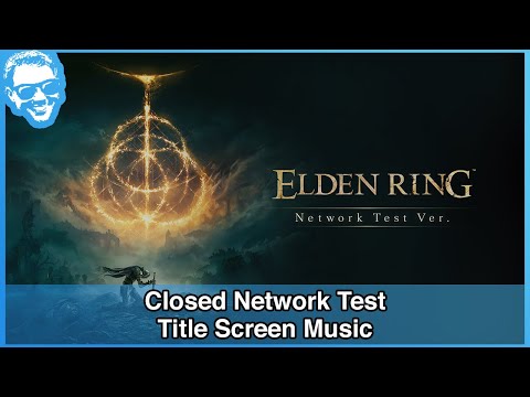 ELDEN RING CLOSED NETWORK TEST - Title Screen Music [4k HDR]