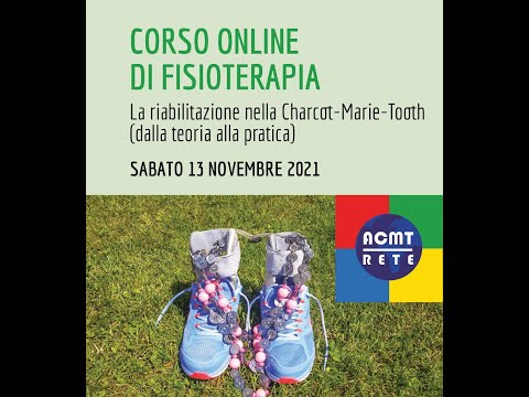 Corso sulla riabilitazione nella Charcot-Marie-Tooth: 3- Intervento della Dott.ssa Carantini