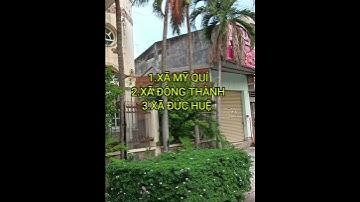 Sau sáp nhập với Tây Ninh huyện Đức Huệ tỉnh Long An còn 3 xã #shorts #sapnhaptinh