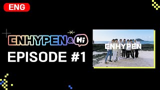 ENHYPEN (엔하이픈) 'ENHYPEN\&Hi' EP.1