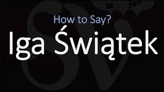 How to Pronounce Iga Swiatek? (CORRECTLY) Tennis Player Name Pronunciation