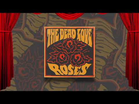 The Dead Love - Roses (A Silverchair homage)