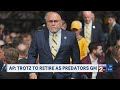 Barry Trotz is retiring as Predators GM once a successor is found, AP source says