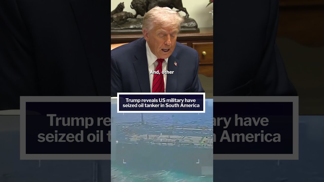 Trump Reveals US Military Have Seized Oil Tanker In South America