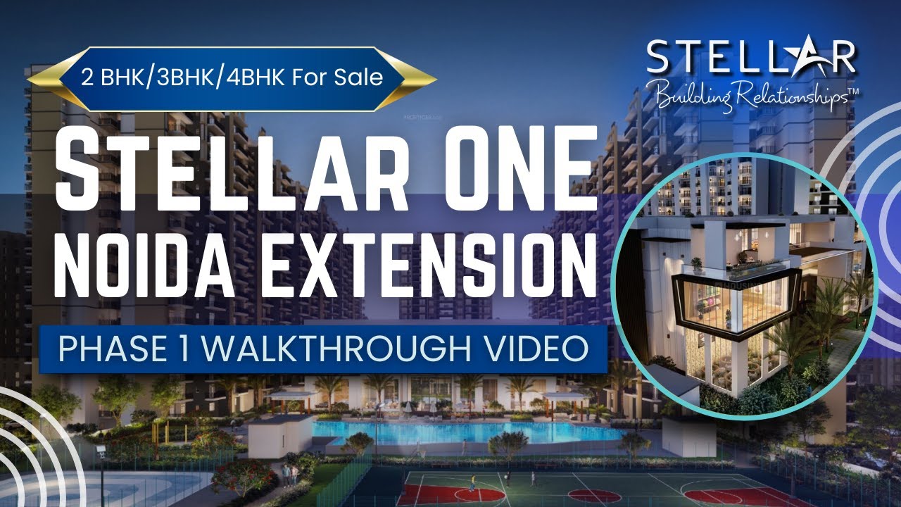 Stellar One Phase 1 Walkthrough | Flats for Sale in Noida Extension