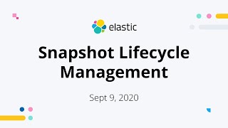 Elasticsearch Snapshot Lifecycle Management (SLM): Overview, Best Practices, Snapshot Policy & More