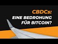 BITCOIN vs. CBDCs - Das sind die wesentlichen Unterschiede!