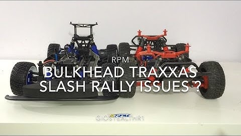 GIOSTEALTHR1 : RPM FRONT BULKHEAD FOR TRAXXAS SLASH AND RALLY 4X4 ISSUES?