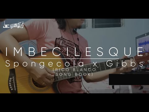 Sponge Cola x GIBBS - Imbecillesque | Rico Blanco Songbook (Guitar Chords)