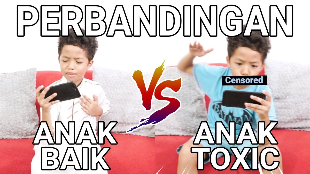 PERBANDINGAN ANAK BAIK VS ANAK TOXIC