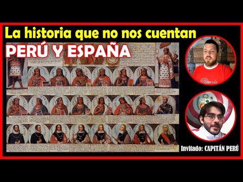 Perú y España: La Historia que no nos cuentan
