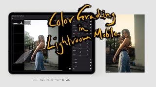 How to Color Grade in Lightroom Mobile.