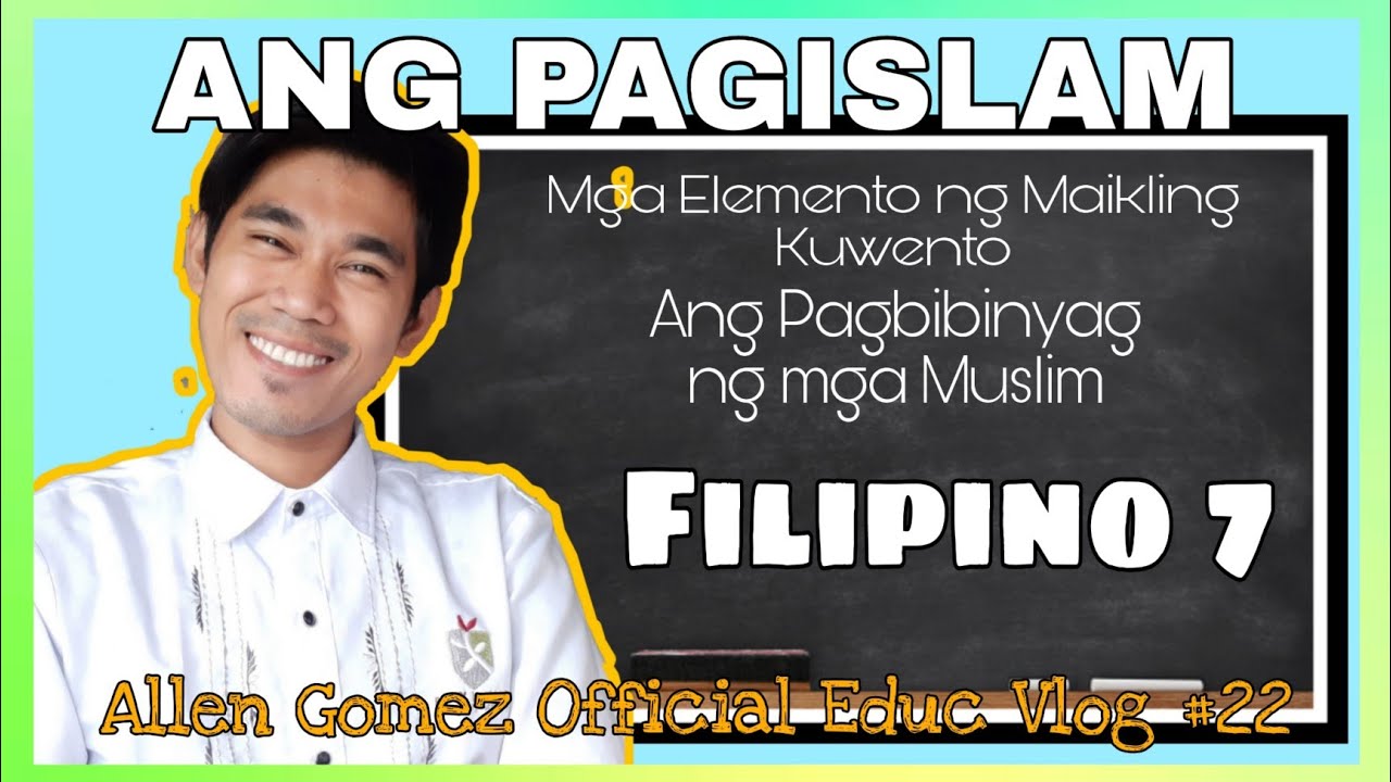 Filipino 7, Pagislam-Elemento ng Maikling Kuwento | AG Official Educ Vlog #22