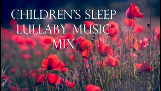 CHILDREN'S SLEEP LULLABY MUSIC MIX - Calm Peaceful Tranquil Instrumental 7 Hrs PLEASE SUBSCRIBE