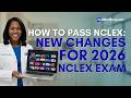 How to Pass NCLEX: New Changes for 2026 NCLEX Exam