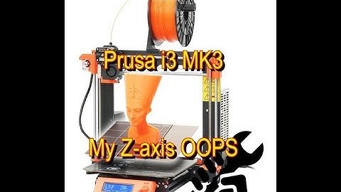 PRUSA i3 MK3 - Z axis OOPS!