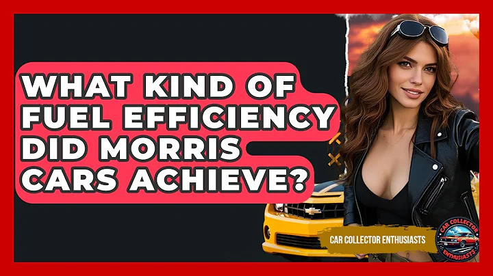 What Kind Of Fuel Efficiency Did Morris Cars Achieve? - Car Collector Enthusiasts