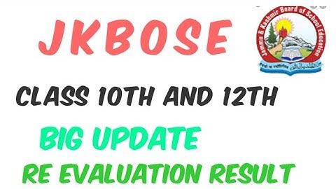 jkbose class 10th and 12th re evaluation result big update today proof ||| both jammu and kashmir