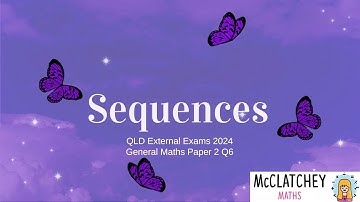 2024 External Exams QLD General Maths Paper 2 Q6: Sequences