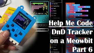 DnD tracker on a Meowbit (Part 6)