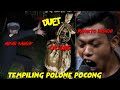 POCONG VS MANUSIA TAMPAN BERSERTIFIKAT TEMPILING POLONE