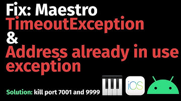 How to fix Maestro TimeoutException and Address already in use exception for Android and iOS UI test