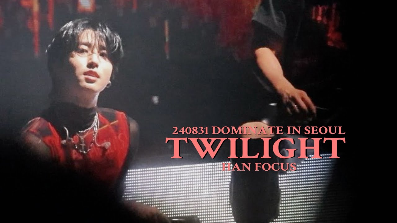 240831 STRAY KIDS - 또 다시 밤 TWILIGHT (한지성 포커스)