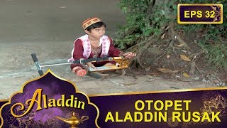 Kasian Banget Otopet Aladin Rusak - Aladdin Eps 32 Part 1