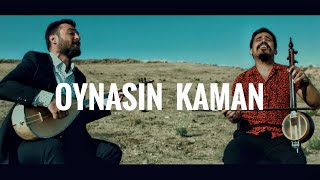 Oynasin Kaman - Uğur Önür Umut Sülünoğlu