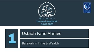 ICF Jummah Khutbah | Ustadh Fahd Ahmed | Barakah in Time & Wealth | August 4, 2023