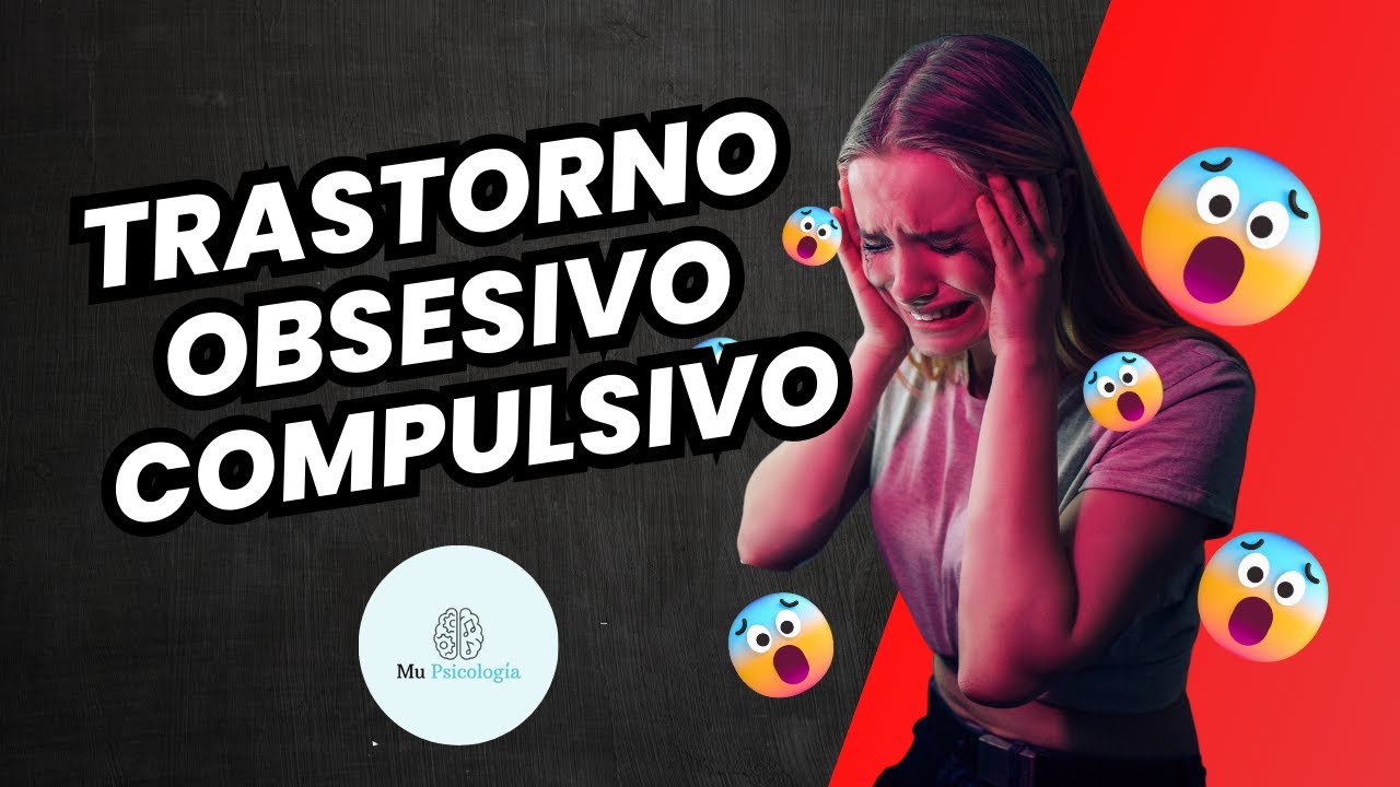 TRASTORNO OBSESIVO COMPULSIVO ¿Qué es y cómo se puede tratar?” - YouTube